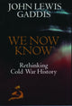 Book cover of: We Now Know. By: John Lewis Gaddis