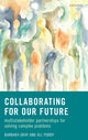 Book cover of: Collaborating for Our Future. By: Barbara Gray
