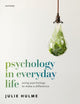 Book cover of: Psychology in Everyday Life. By: Julie Hulme