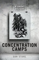 Book cover of: Concentration Camps. By: Dan Stone