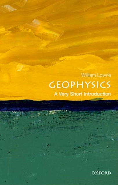 Book cover of: Geophysics. By: William Lowrie