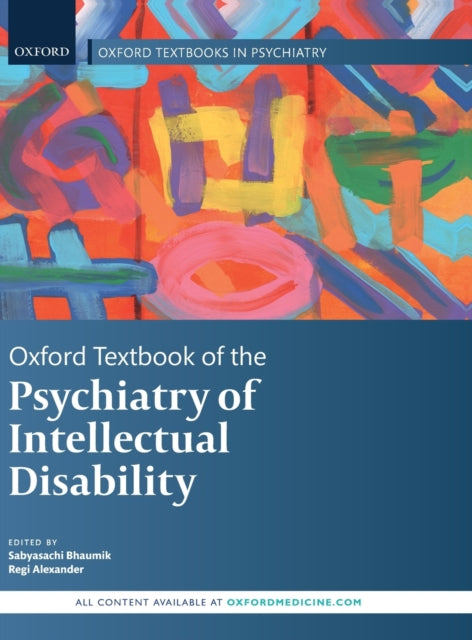 Book cover of: Oxford Textbook of the Psychiatry of Intellectual Disability. By: Sabayasachi Bhaumik