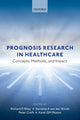 Book cover of: Prognosis Research in Healthcare. By: Richard D. Riley