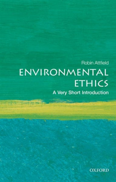 Book cover of: Environmental Ethics. By: Robin Attfield