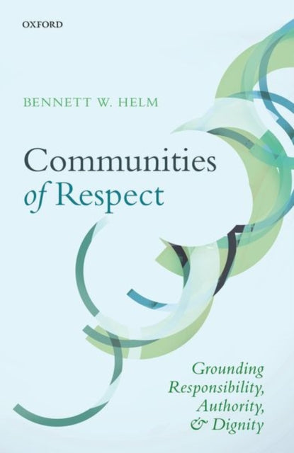 Book cover of: Communities of Respect. By: Bennett W. Helm