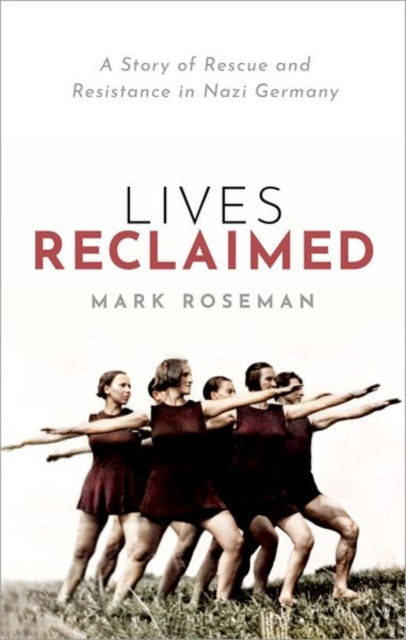 Book cover of: Lives Reclaimed. By: Mark Roseman