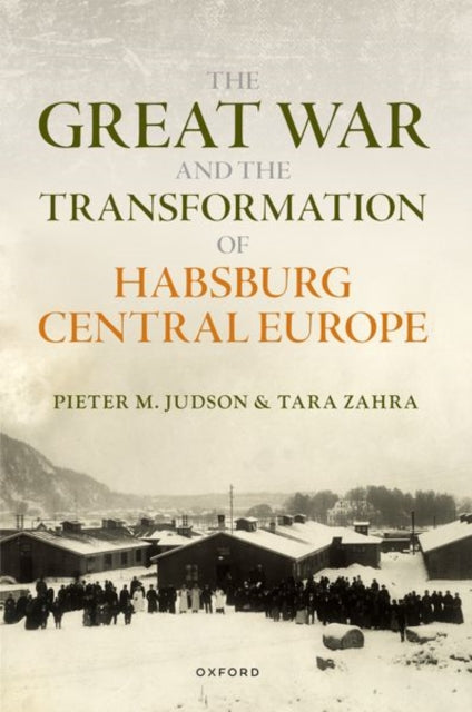 Book cover of: Great War and the Transformation of Habsburg Central Europe