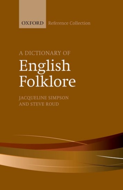 Book cover of: Dictionary of English Folklore. By: Jacqueline Simpson