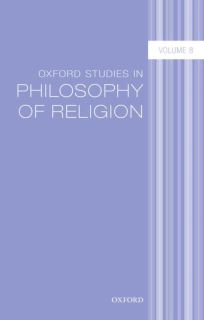 Book cover of: Oxford Studies in Philosophy of Religion Volume 8. By: Jonathan L. Kvanvig