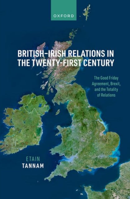 Book cover of: British-Irish Relations in the Twenty-First Century. By: Etain Tannam