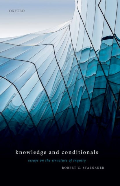 Book cover of: Knowledge and Conditionals. By: Robert C. Stalnaker