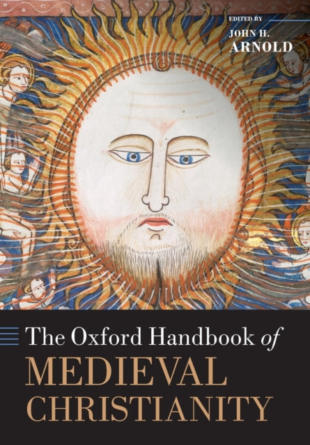 Book cover of: Oxford Handbook of Medieval Christianity. By: John H. Arnold