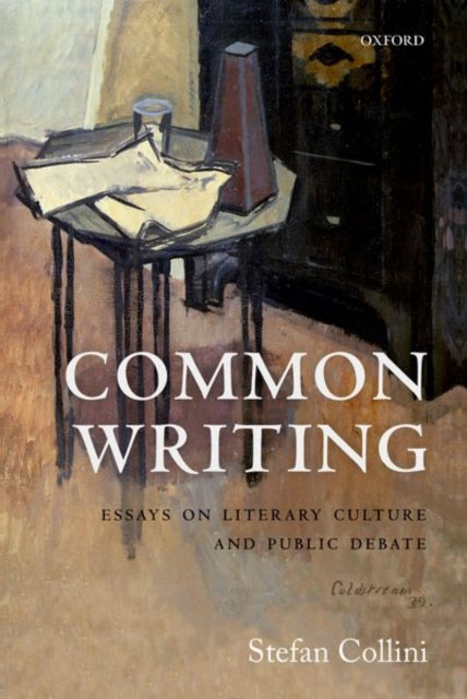 Book cover of: Common Writing. By: Stefan Collini