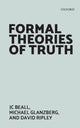 Book cover of: Formal Theories of Truth. By: Jc Beall