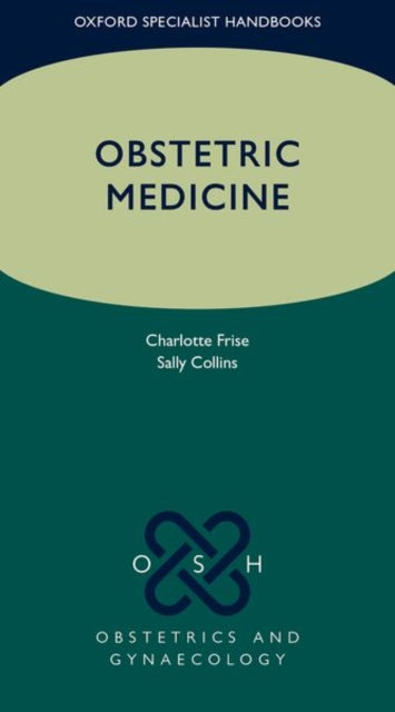 Book cover of: Obstetric Medicine. By: Charlotte J. Frise