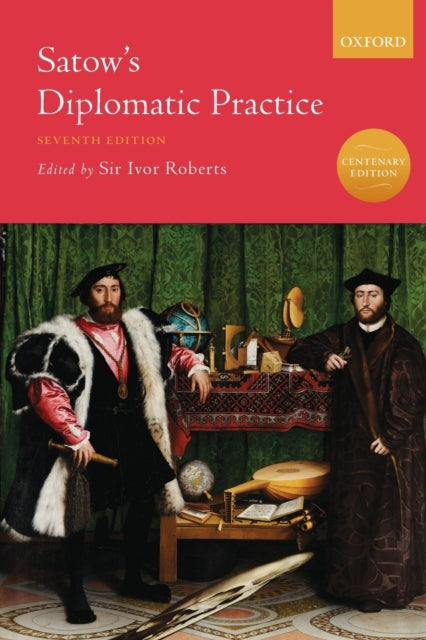 Book cover of: Satow's Diplomatic Practice. By: Ivor Roberts