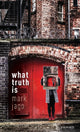 Book cover of: What Truth Is. By: Mark Jago