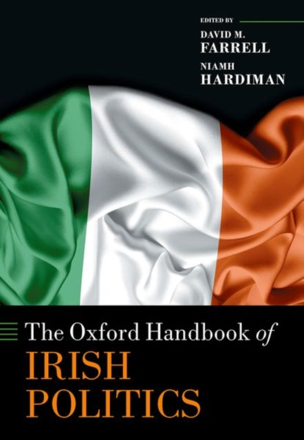 Book cover of: Oxford Handbook of Irish Politics. By: Farrell, David M.