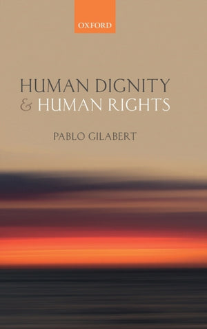 Human Dignity and Human Rights