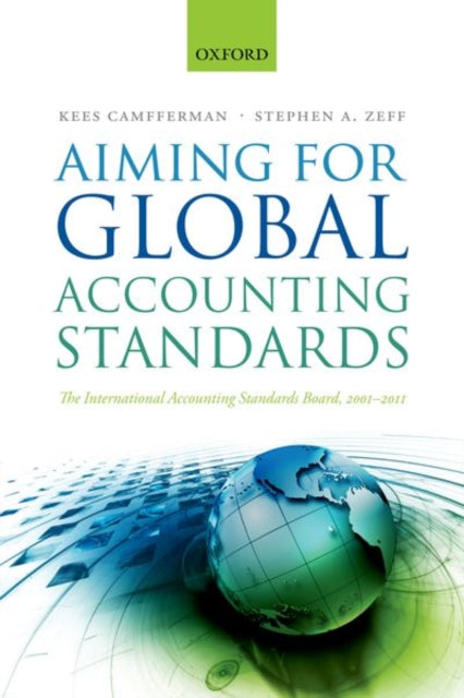 Book cover of: Aiming for Global Accounting Standards. By: Kees Camfferman