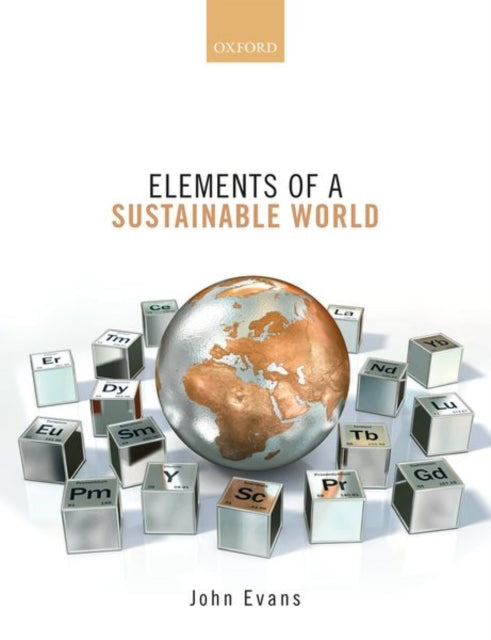 Book cover of: Elements of a Sustainable World. By: John Evans