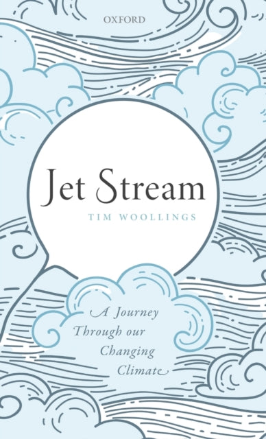 Book cover of: Jet Stream. By: Tim Woollings