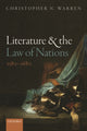 Book cover of: Literature and the Law of Nations, 1580-1680. By: Christopher N. Warren