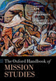 Book cover of: Oxford Handbook of Mission Studies. By: Kirsteen Kim
