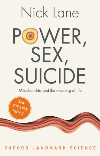 Power, Sex, Suicide, Mitochondria and the meaning of life 9780198831907 Nick Lane