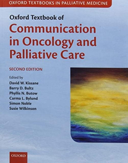 Book cover of: Oxford Textbook of Communication in Oncology and Palliative Care. By: A. C. Kissane