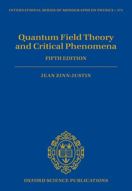 Book cover of: Quantum Field Theory and Critical Phenomena. By: Jean Zinn-Justin