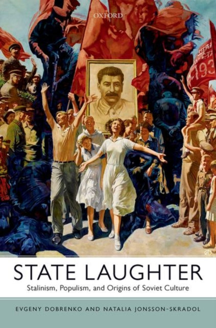 Book cover of: State Laughter. By: Evgeny Dobrenko