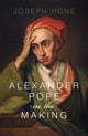 Book cover of: Alexander Pope in the Making. By: Joseph Hone