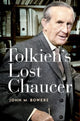 Book cover of: Tolkien's Lost Chaucer. By: John M. Bowers