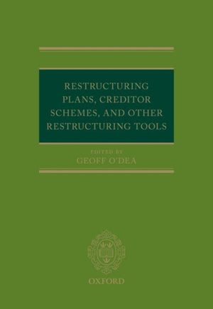 Restructuring Plans, Creditor Schemes, and other Restructuring Tools