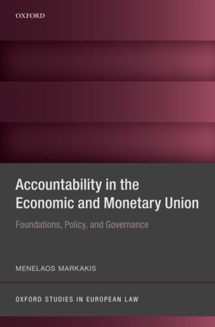Book cover of: Accountability in the Economic and Monetary Union. By: Menelaos Markakis