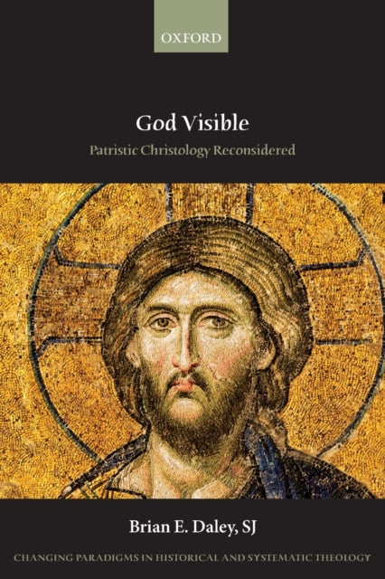 Book cover of: God Visible. By: Brian E. Daley