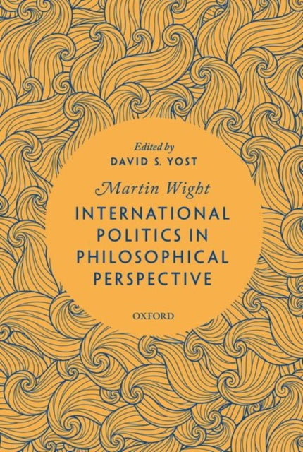 Book cover of: International Relations and Political Philosophy. By: Martin Wight