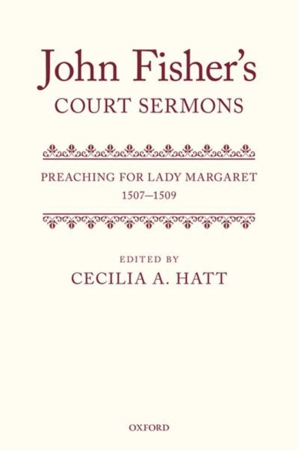 Book cover of: John Fisher's Court Sermons. By: Cecilia A. Hatt