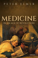 Book cover of: Medicine in an Age of Revolution. By: Peter Elmer