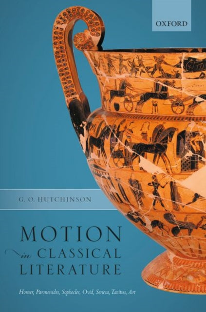 Book cover of: Motion in Classical Literature. By: G. O. Hutchinson