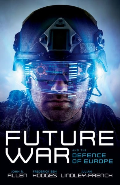 Book cover of: Future War and the Defence of Europe. By: John R. Allen