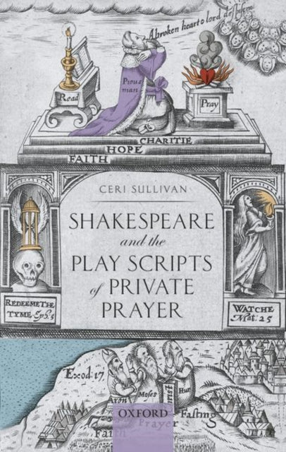 Book cover of: Shakespeare and the Play Scripts of Private Prayer. By: Ceri Sullivan