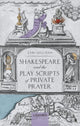 Book cover of: Shakespeare and the Play Scripts of Private Prayer. By: Ceri Sullivan