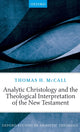 Book cover of: Analytic Christology and the Theological Interpretation of the New Testament. By: Thomas H. McCall