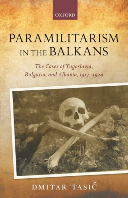 Book cover of: Paramilitarism in the Balkans. By: Dmitar Tasić