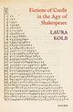 Book cover of: Fictions of Credit in the Age of Shakespeare. By: Laura Kolb