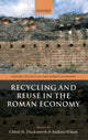 Book cover of: Recycling and Reuse in the Roman Economy. By: Chloë N. Duckworth