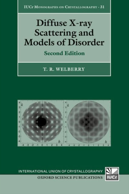 Book cover of: Diffuse X-ray Scattering and Models of Disorder. By: Richard Welberry