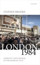 Book cover of: London, 1984. By: Stephen Brooke